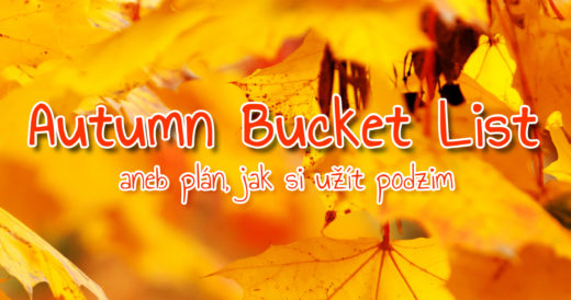 Autumn Bucket List – aneb plán, jak si užít podzim